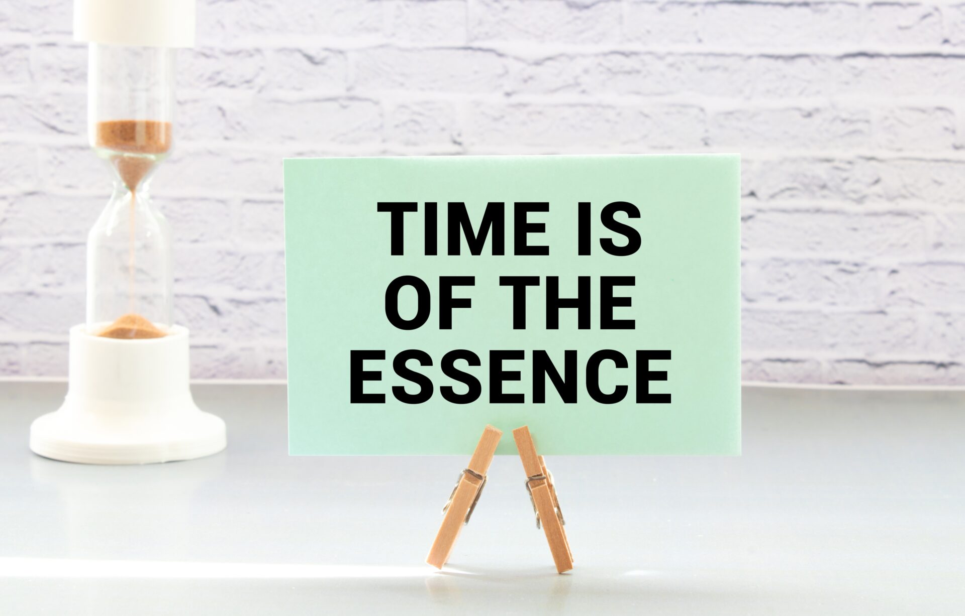 Time Is of the Essence.
